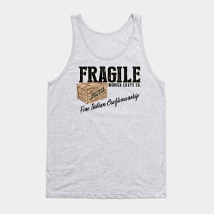 Fragile Wooden Crates Tank Top